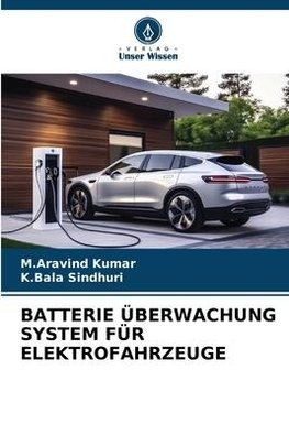 BATTERIE ÜBERWACHUNG SYSTEM FÜR ELEKTROFAHRZEUGE