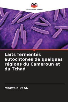 Laits fermentés autochtones de quelques régions du Cameroun et du Tchad