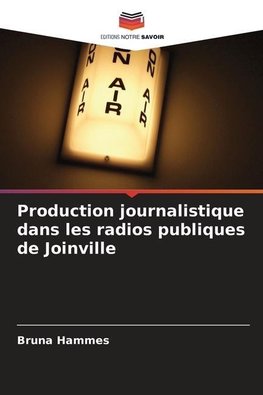 Production journalistique dans les radios publiques de Joinville