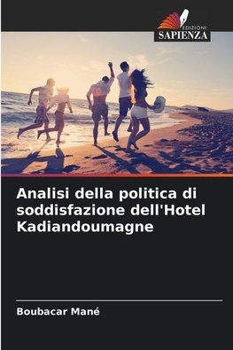 Analisi della politica di soddisfazione dell'Hotel Kadiandoumagne