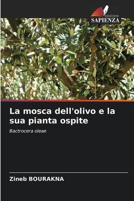 La mosca dell'olivo e la sua pianta ospite