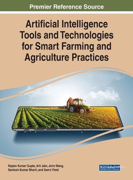 Artificial Intelligence Tools and Technologies for Smart Farming and Agriculture Practices