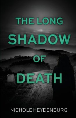 The Long Shadow of Death