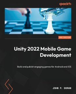 Unity 2022 Mobile Game Development - Third Edition