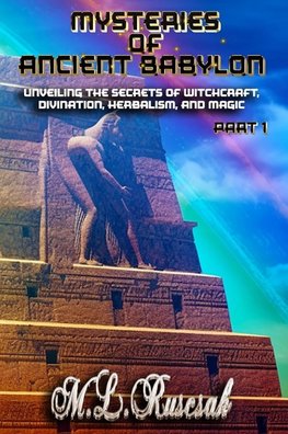 Mysteries of Ancient Babylon