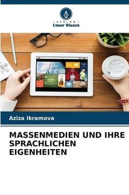 MASSENMEDIEN UND IHRE SPRACHLICHEN EIGENHEITEN