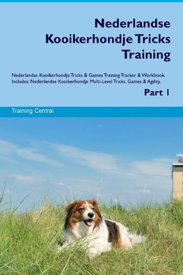 Nederlandse Kooikerhondje Tricks  Training  Nederlandse Kooikerhondje Tricks & Games Training  Tracker & Workbook.  Includes