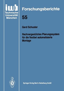 Rechnergestütztes Planungssystem für die flexibel automatisierte Montage