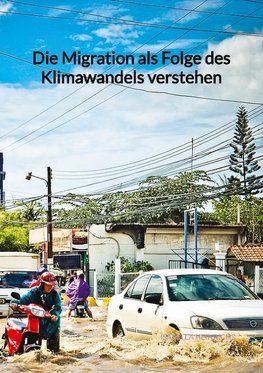 Die Migration als Folge des Klimawandels verstehen