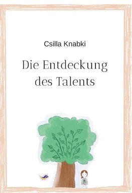 Die Entdeckung des Talents