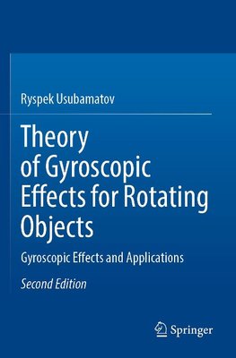 Theory of Gyroscopic Effects for Rotating Objects