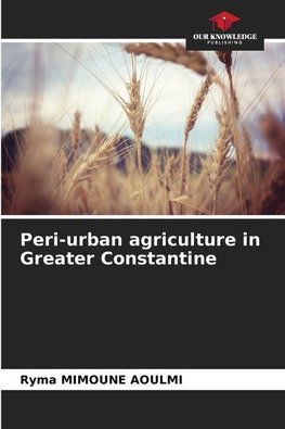 Peri-urban agriculture in Greater Constantine