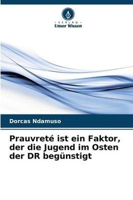 Prauvreté ist ein Faktor, der die Jugend im Osten der DR begünstigt