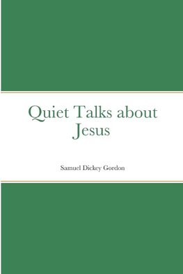 Quiet Talks about Jesus