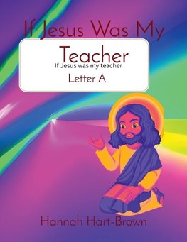 If Jesus Was My Teacher