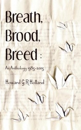 Breath, Brood, Breed