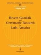 Recent Geodetic and Gravimetric Research in Latin America