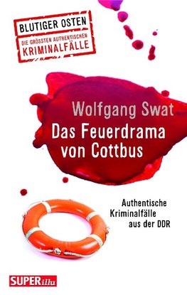 Das Feuerdrama von Cottbus (Blutiger Osten Band 75)