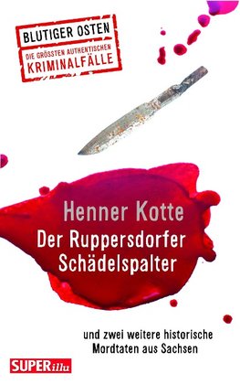 Der Ruppersdorfer Schädelspalter (Blutiger Osten Band 74)