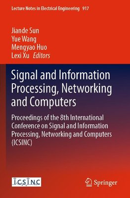 Signal and Information Processing, Networking and Computers