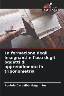 La formazione degli insegnanti e l'uso degli oggetti di apprendimento in trigonometria