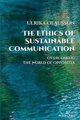 The Ethics of Sustainable Communication