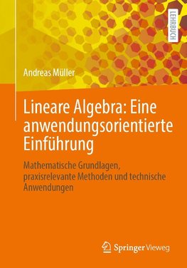 Lineare Algebra: Eine anwendungsorientierte Einführung