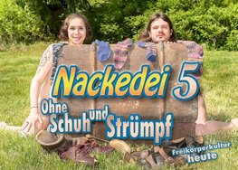 Nackedei 5: Ohne Schuh und Strümpf