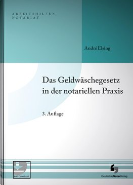 Das Geldwäschegesetz in der notariellen Praxis