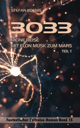 3033 - Meine Reise mit Elon Musk zum Mars