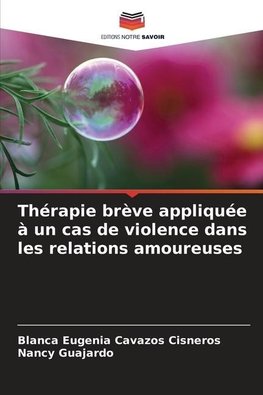 Thérapie brève appliquée à un cas de violence dans les relations amoureuses