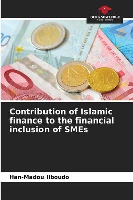 Contribution of Islamic finance to the financial inclusion of SMEs