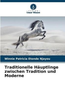 Traditionelle Häuptlinge zwischen Tradition und Moderne