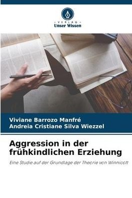 Aggression in der frühkindlichen Erziehung