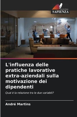 L'influenza delle pratiche lavorative extra-aziendali sulla motivazione dei dipendenti