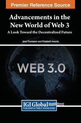 Advancements in the New World of Web 3