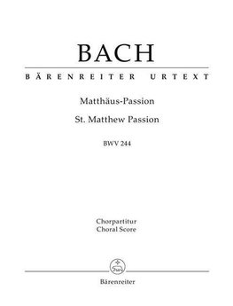 Matthäus-Passion (St. Matthew Passion) BWV 244