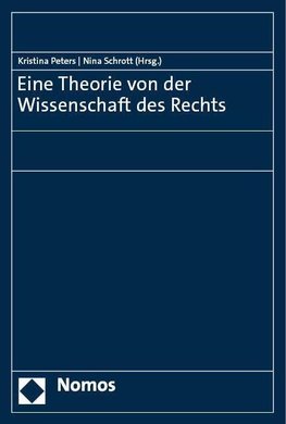 Eine Theorie von der Wissenschaft des Rechts