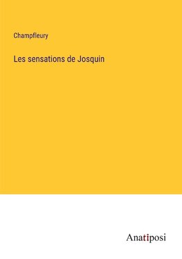 Les sensations de Josquin