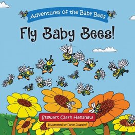 FLY BABY BEES!