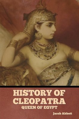 History of Cleopatra, Queen of Egypt