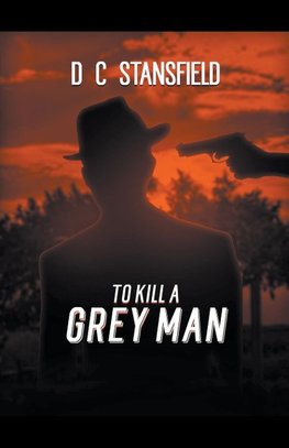 To Kill a Grey Man