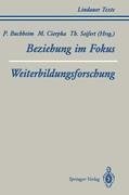 Teil 1 Beziehung im Fokus Teil 2 Weiterbildungsforschung