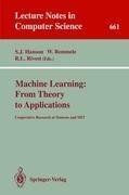 Machine Learning: From Theory to Applications