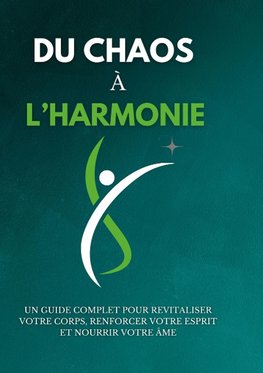 Du chaos à l'harmonie