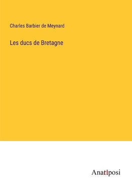 Les ducs de Bretagne