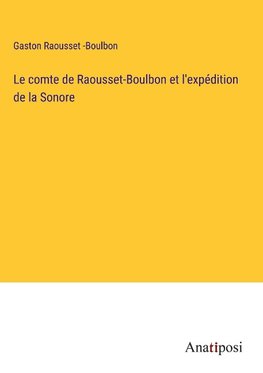 Le comte de Raousset-Boulbon et l'expédition de la Sonore