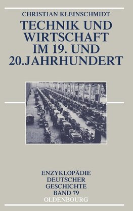 Technik und Wirtschaft im 19. und 20. Jahrhundert