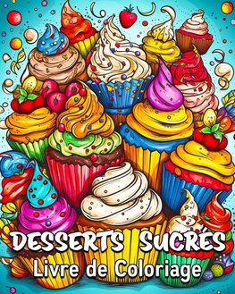 Desserts Sucrés Livre de Coloriage