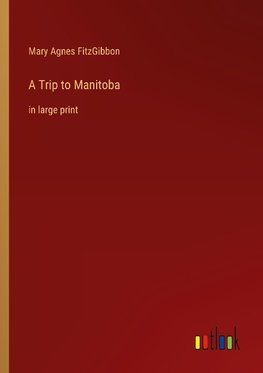 A Trip to Manitoba